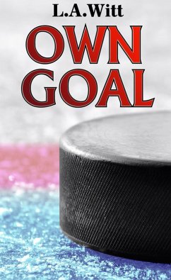 Own Goal (eBook, ePUB) - Witt, L. A.