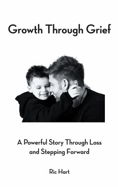 Growth Through Grief (eBook, ePUB) - Hart, Ric