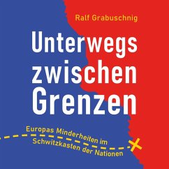Unterwegs zwischen Grenzen (MP3-Download) - Grabuschnig, Ralf