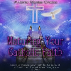 Maturing Your Catholic Faith (MP3-Download) - Orozco, Antonio Montes