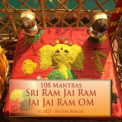 Sri Ram Jai Ram Jai Jai Ram OM - 108 Mantras (MP3-Download) - Berger, Walter