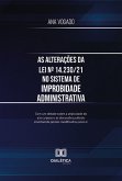 As alterações da Lei nº 14.230/21 no sistema de Improbidade Administrativa (eBook, ePUB)