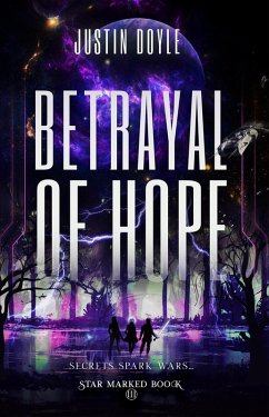 Cover Betrayal of Hope (Star Marked, #3) (eBook, ePUB)