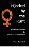 Hijacked by the Right: Battered Women in America's Culture War (eBook, ePUB)