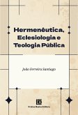 Hermenêutica, Eclesiologia e Teologia Pública (eBook, ePUB)