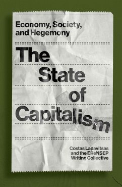 The State of Capitalism (eBook, ePUB) - Lapavitsas, Costas; EReNSEP Writing Collective, The