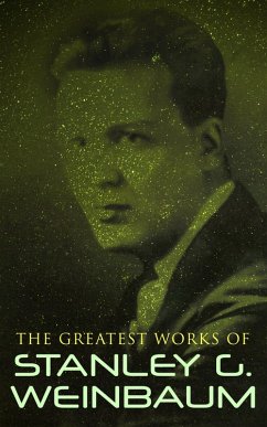 Cover The Greatest Works of Stanley G. Weinbaum (eBook, ePUB)