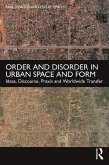 Order and Disorder in Urban Space and Form (eBook, ePUB)