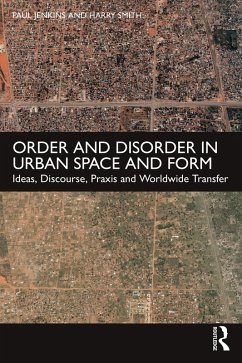 Order and Disorder in Urban Space and Form (eBook, ePUB) - Jenkins, Paul; Smith, Harry