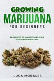 Growing Marijuana for Beginners: From Seed to Harvest (eBook, ePUB)