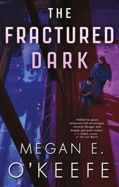 The Fractured Dark (eBook, ePUB) - O'Keefe, Megan E.