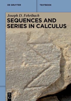 Sequences and Series in Calculus (eBook, PDF) - Fehribach, Joseph D.