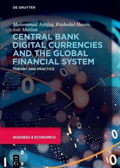 Central Bank Digital Currencies and the Global Financial System (eBook, PDF) - Ashfaq, Muhammad; Hasan, Rashedul; Mer?on, Jo?t