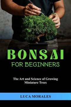 Bonsai for Beginners (eBook, ePUB) - Morales, Luca