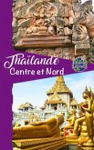 Thaïlande Centre et Nord (eBook, ePUB)