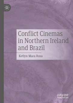 Conflict Cinemas in Northern Ireland and Brazil (eBook, PDF) - Rosa, Ketlyn Mara