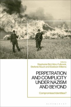 Perpetration and Complicity under Nazism and Beyond (eBook, PDF)