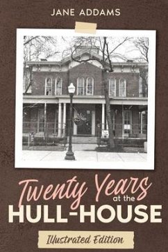 Twenty Years at the Hull-House (eBook, ePUB) - Addams, Jane
