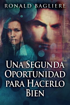 Una Segunda Oportunidad para Hacerlo Bien (eBook, ePUB) - Bagliere, Ronald