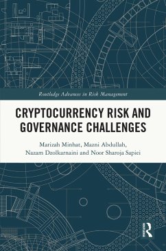 Cryptocurrency Risk and Governance Challenges (eBook, PDF) - Minhat, Marizah; Abdullah, Mazni; Dzolkarnaini, Nazam; Sapiei, Noor Sharoja