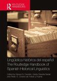 Lingüística histórica del español / The Routledge Handbook of Spanish Historical Linguistics (eBook, PDF)