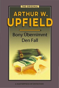 Bony Übernimmt Den Fall (eBook, ePUB) - Upfield, Arthur W.