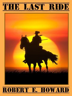 The Last Ride (eBook, ePUB) - Howard, Robert E.