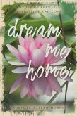 Dream Me Home (eBook, ePUB) Dream Me Home (eBook, ePUB)