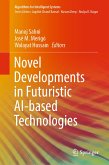 Novel Developments in Futuristic AI-based Technologies (eBook, PDF)