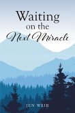 Waiting on the Next Miracle (eBook, ePUB)