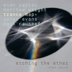 Etching The Ether - Parker,Evan/Wright,Matthew/Trance Map+/Evans,Peter