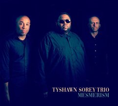 Mesmerism - Sorey,Tyshawn Trio