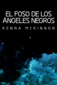 El Foso de los Ángeles Negros (eBook, ePUB) - Mckinnon, Kenna