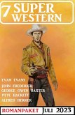 7 Super Western Juli 2023 (eBook, ePUB)