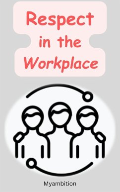 Cover Respect in the Workplace (eBook, ePUB)