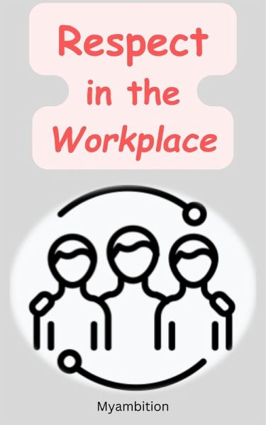 Respect in the Workplace (eBook, ePUB)