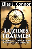 Luzides Träumen - Eine Anleitung zur Entdeckung deines inneren Traumreichs (eBook, ePUB)