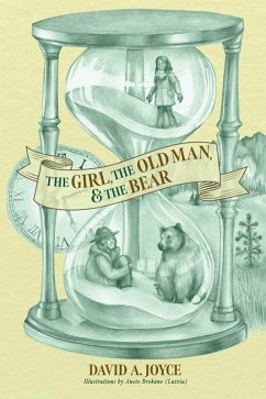 The Girl, The Old Man, and The Bear (eBook, ePUB) - Joyce, David A.