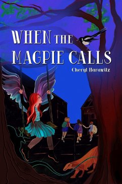 When the Magpie Calls (eBook, ePUB) - Harawitz, Cheryl