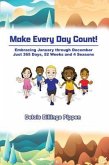 Make Every Day Count!: Embracing January through December (eBook, ePUB)