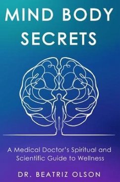 Mind Body Secrets (eBook, ePUB) - Olson, Beatriz