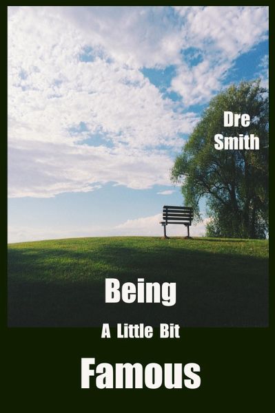 Being A Little Bit Famous (eBook, ePUB) Being A Little Bit Famous (eBook, ePUB)
