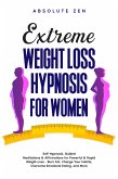 Extreme Weight Loss Hypnosis for Women (eBook, ePUB)