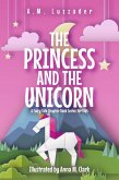 The Princess and the Unicorn: A Fairy Tale Chapter Book Series for Kids (eBook, ePUB)