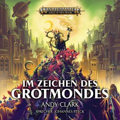 Warhammer Age of Sigmar: Im Zeichen des Grotmondes (MP3-Download) - Clark, Andy