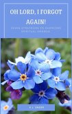 Oh Lord I Forgot Again! (eBook, ePUB)