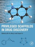 Privileged Scaffolds in Drug Discovery (eBook, ePUB) Privileged Scaffolds in Drug Discovery (eBook, ePUB)