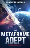 The Metaframe Adept (The Metaframe War, #7) (eBook, ePUB)