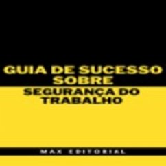 Guia de Sucesso Sobre Segurança do Trabalho (MP3-Download)