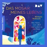 Das Mosaik meines Lebens. Vom Glück, sich und andere zu verstehen (MP3-Download)